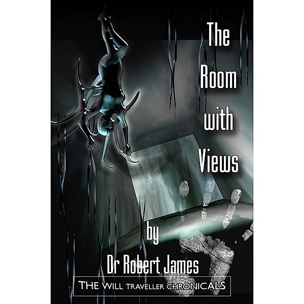 Room With Views: The Will Traveller Chronicals / Robert James, Robert James