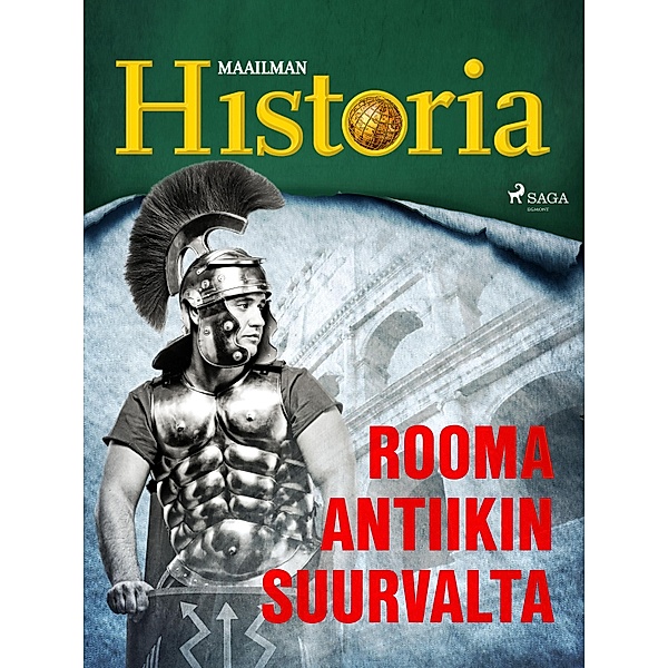 Rooma - Antiikin suurvalta / Historian käännekohtia Bd.3, Maailman Historia