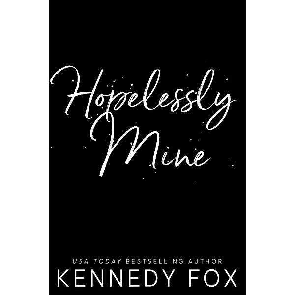 Roommate Duet Series: Hopelessly Mine (Liam & Madelyn, #1), Kennedy Fox