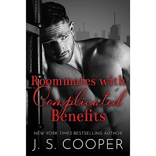 Roommates with Complicated Benefits / Complicated Benefits, J. S. Cooper