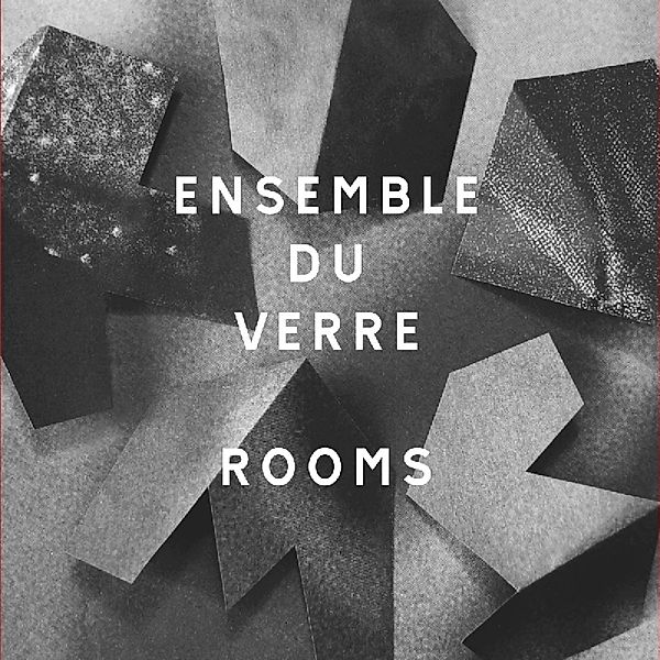 Rooms, Ensemble Du Verre