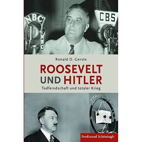 Roosevelt und Hitler, Ronald D. Gerste