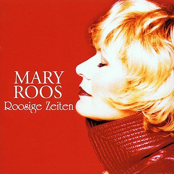 Roosige Zeiten, Mary Roos