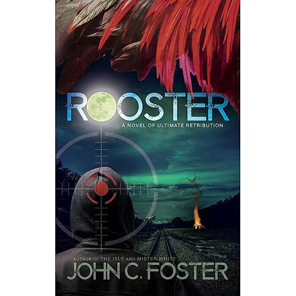 Rooster, John C. Foster
