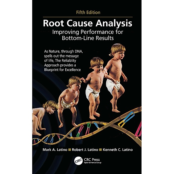 Root Cause Analysis, Mark A. Latino, Robert J. Latino, Kenneth C. Latino