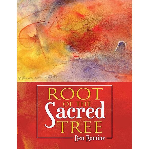 Root of the Sacred Tree, Ben Romine