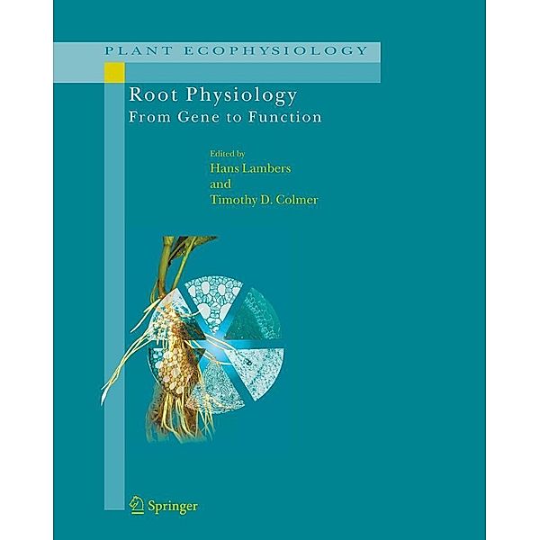 Root Physiology: from Gene to Function / Plant Ecophysiology Bd.4