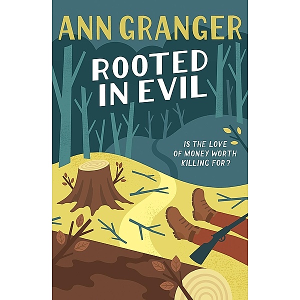 Rooted in Evil (Campbell & Carter Mystery 5) / Campbell and Carter Bd.5, Ann Granger