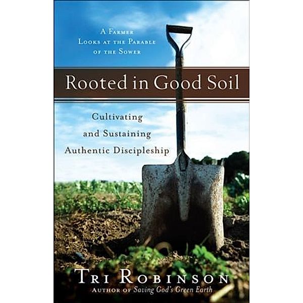 Rooted in Good Soil (Shapevine), Tri Robinson