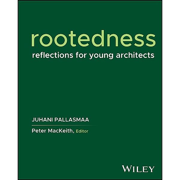 Rootedness, Juhani Pallasmaa