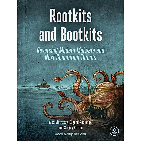 Rootkits and Bootkits, Alex Matrosov, Eugene Rodionov, Sergey Bratus