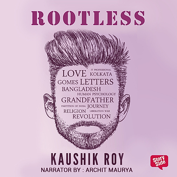 Rootless, Kaushik Roy