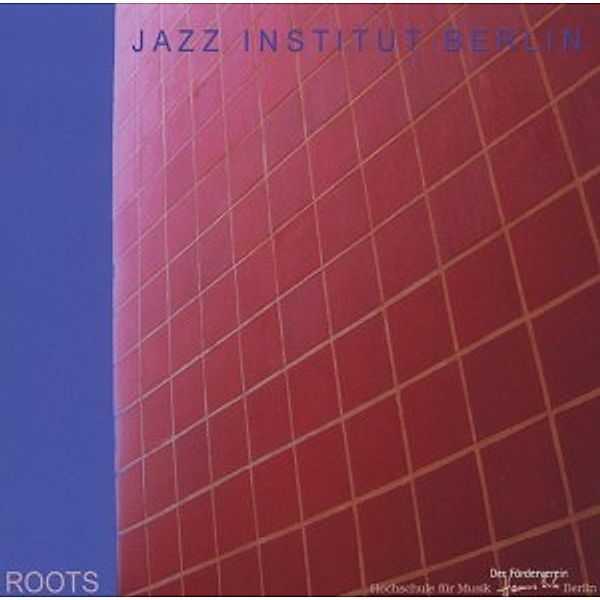Roots, Jazz Institut Berlin