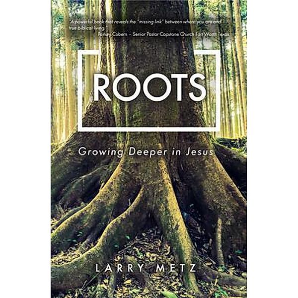 Roots, Larry Metz