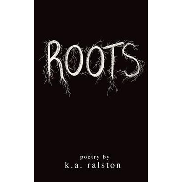 Roots, K. A. Ralston