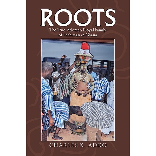 Roots, Charles K. Addo