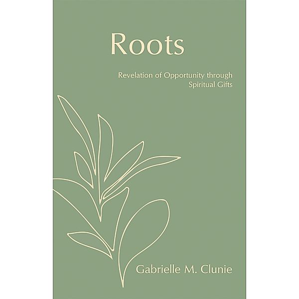 Roots, Gabrielle M. Clunie