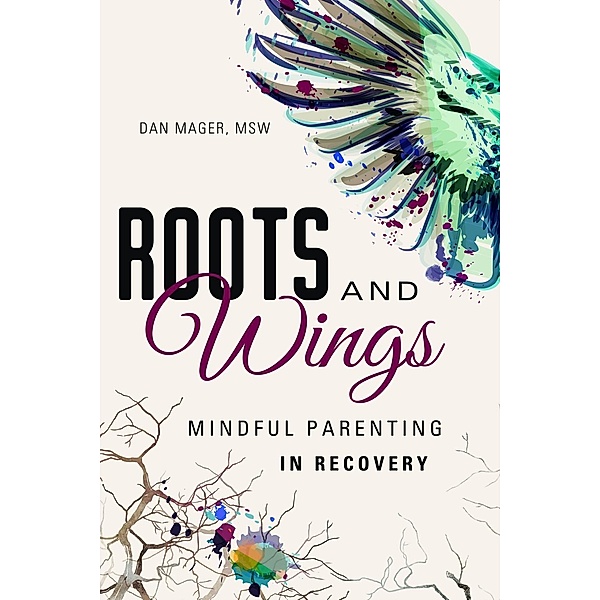 Roots and Wings, Dan Mager