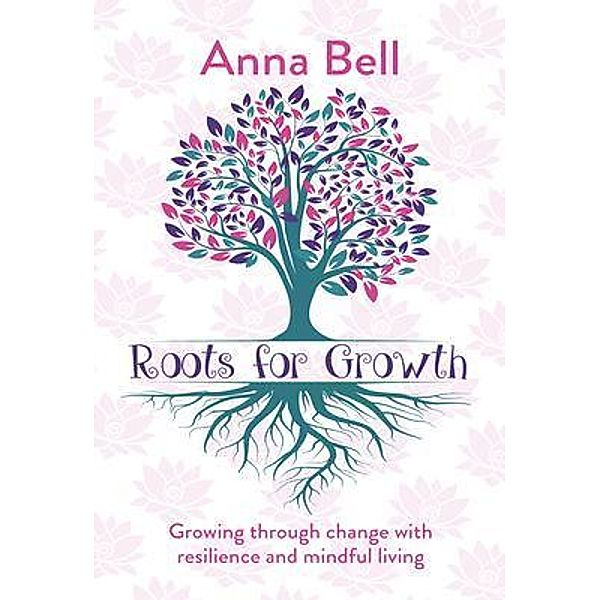 Roots for Growth, Anna Bell