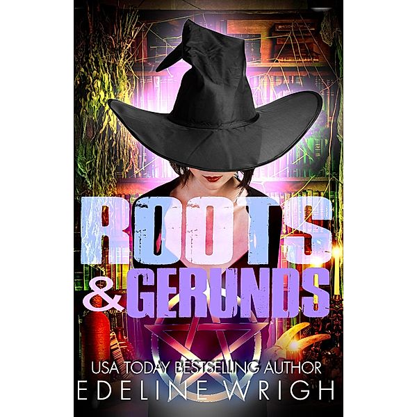Roots & Gerunds, Edeline Wrigh