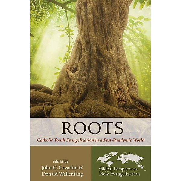 Roots / Global Perspectives on the New Evangelization Bd.5