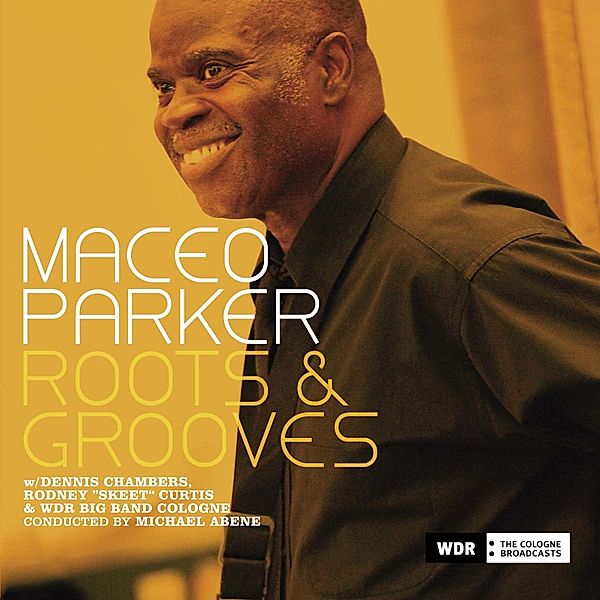 Roots & Grooves, Maceo Parker