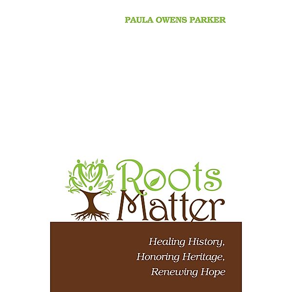 Roots Matter, Paula Owens Parker