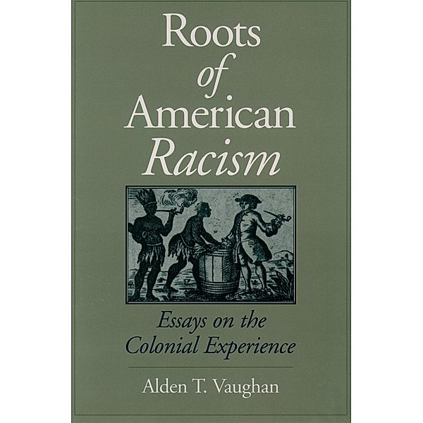 Roots of American Racism, Alden T. Vaughan