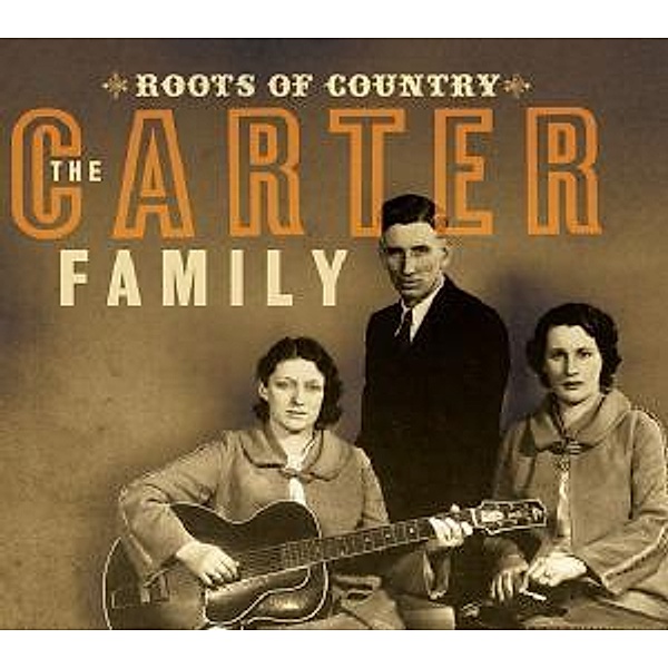 Roots Of Country, The Carter Family