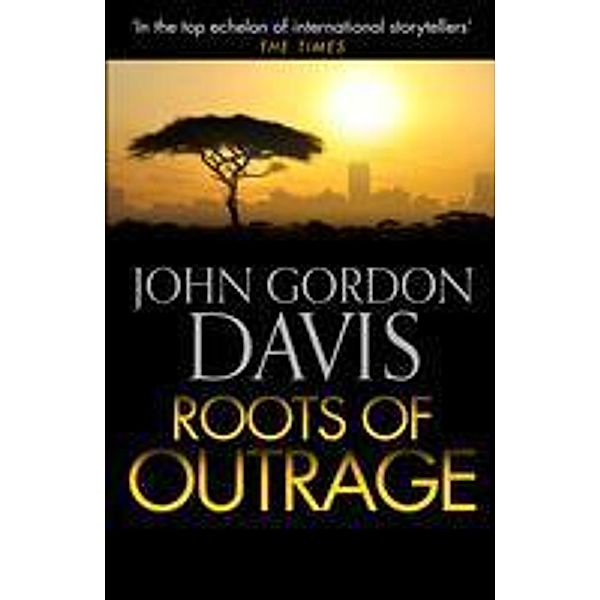 Roots of Outrage, John Gordon Davis