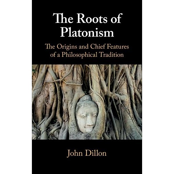 Roots of Platonism, John Dillon
