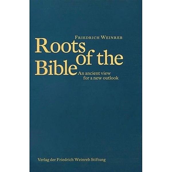 Roots of the Bible, Friedrich Weinreb