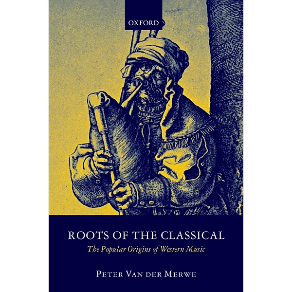 Roots of the Classical, Peter Van Der Merwe