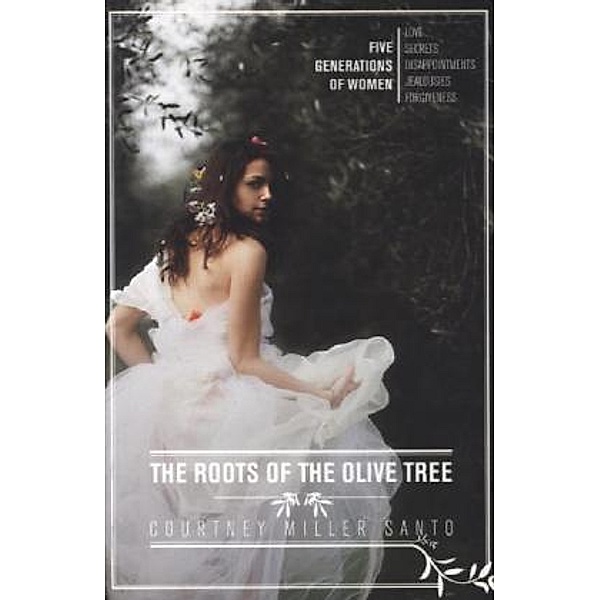 Roots of the Olive Tree, Courtney Miller Santo