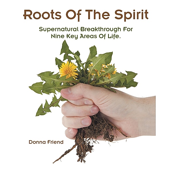 Roots of the Spirit, Donna Friend