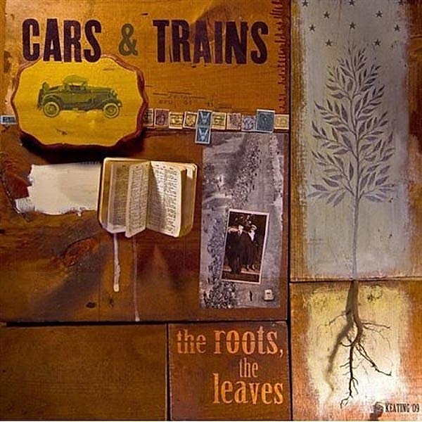 Roots The Leaves, Cars & Trains