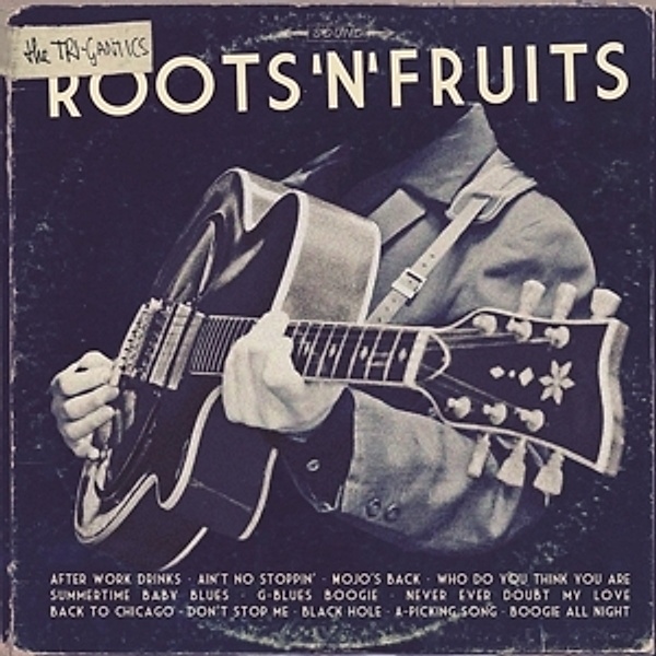 Roots'N'Fruits, The Tri-Gantics