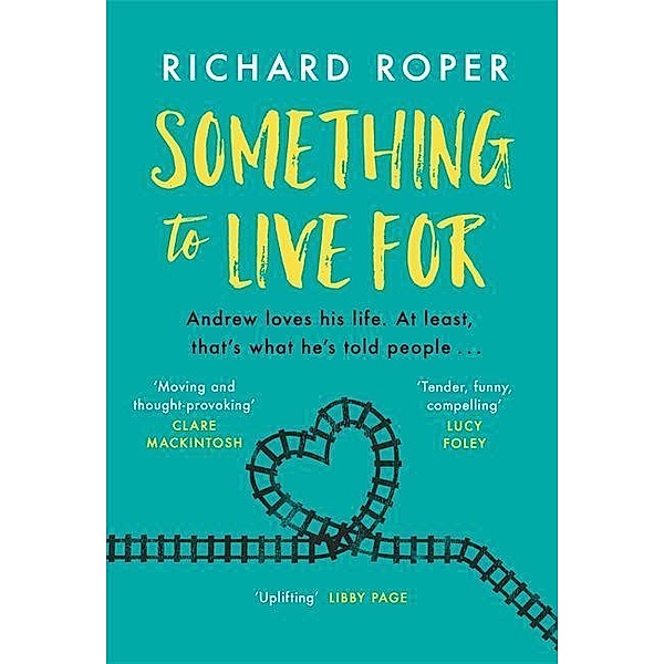 Roper, R: Something to Live For, Richard Roper