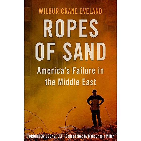 Ropes of Sand / Forbidden Bookshelf, Wilbur Crane Eveland