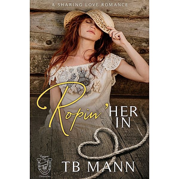 Ropin' Her In (Voyageur Bay Chronicles) / Voyageur Bay Chronicles, Tb Mann