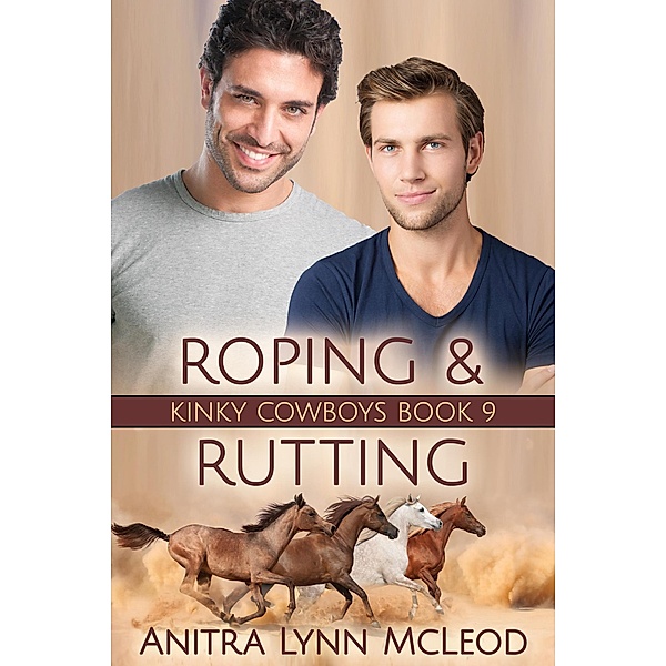 Roping & Rutting (Kinky Cowboys, #9) / Kinky Cowboys, Anitra Lynn McLeod