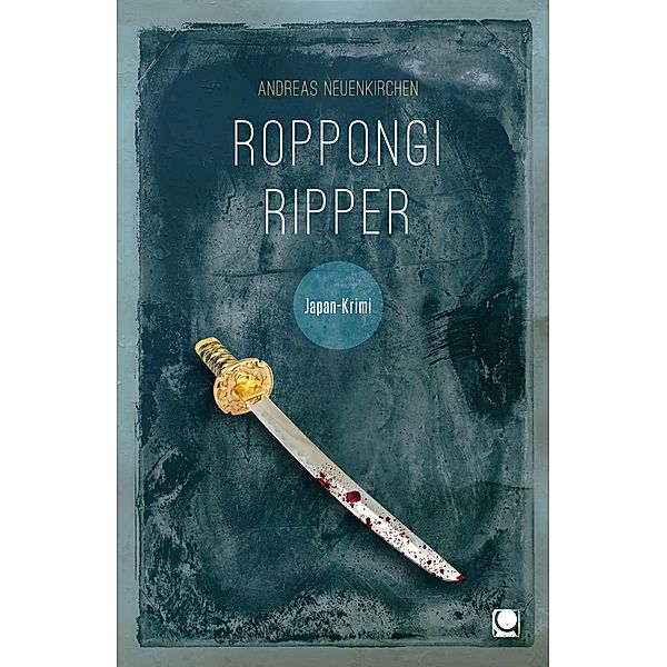 Roppongi Ripper / Länderkrimis, Andreas Neuenkirchen