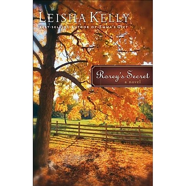 Rorey's Secret (Country Road Chronicles Book #1), Leisha Kelly
