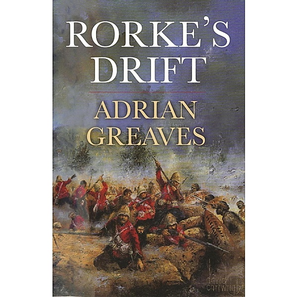 Rorke's Drift, Adrian Greaves