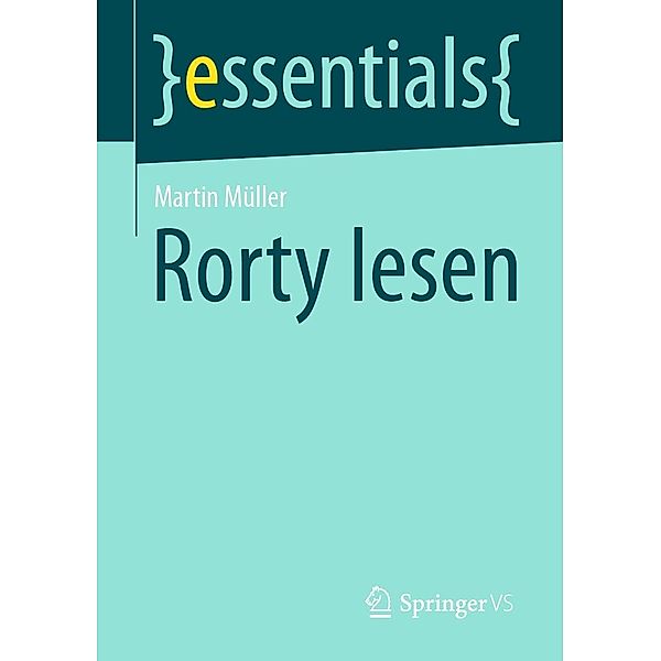 Rorty lesen / essentials, Martin Müller