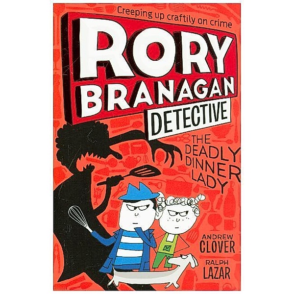 Rory Branagan (Detective) / Book 4 / The Deadly Dinner Lady, Andrew Clover