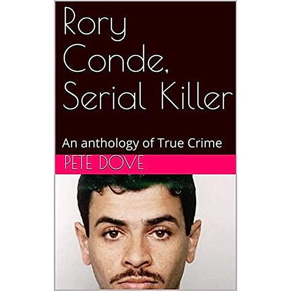 Rory Conde, Serial Killer, Pete Dove