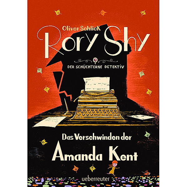 Rory Shy, der schüchterne Detektiv - Das Verschwinden der Amanda Kent (Rory Shy, der schüchterne Detektiv, Bd. 4), Oliver Schlick