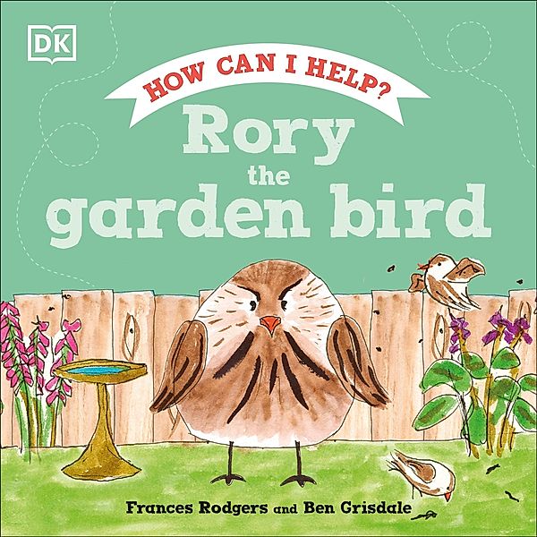 Rory the Garden Bird / Roly and Friends, Frances Rodgers