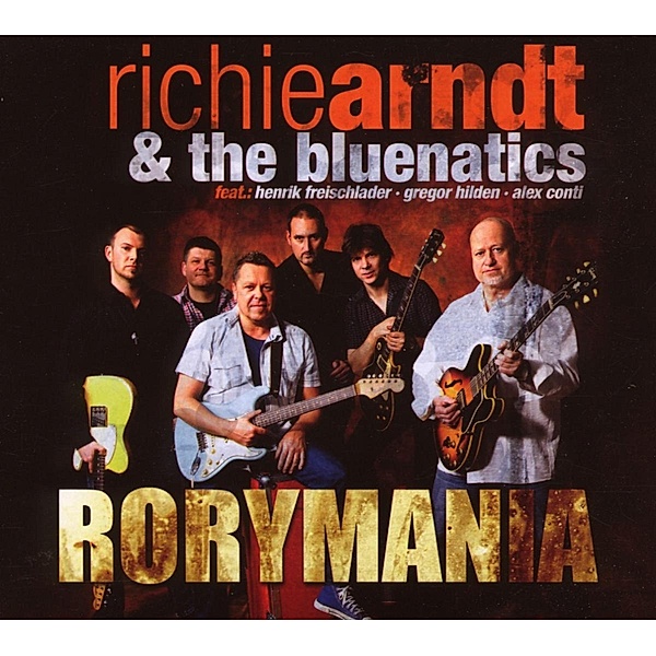 Rorymania, Richie Arndt & The Bluenatics
